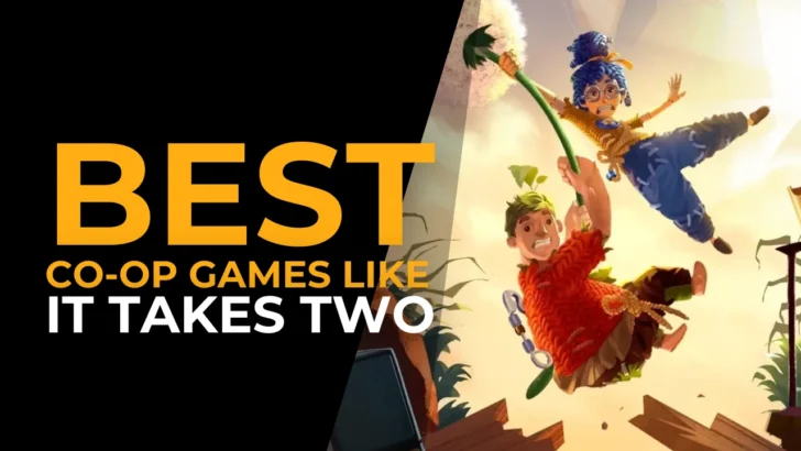 7 Best Co-op Games like It Takes Two