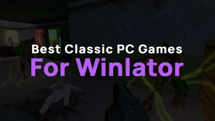 5 Classic PC Games That Run Perfectly on Winlator (Low-End Friendly!)