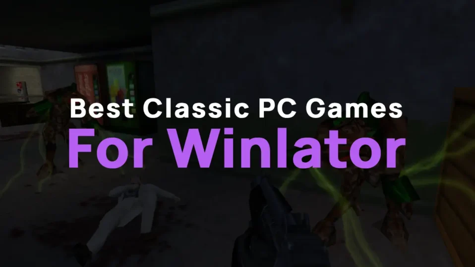 5 Classic PC Games That Run Perfectly on Winlator (Low-End Friendly!)